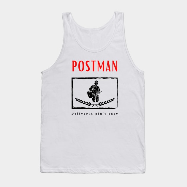 Postman Deliverin ain't Easy funny motivational design Tank Top by Digital Mag Store